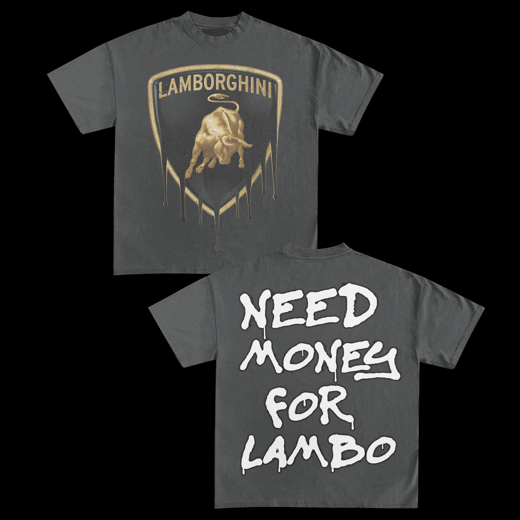 NEED MONEY FOR LAMBO TEE