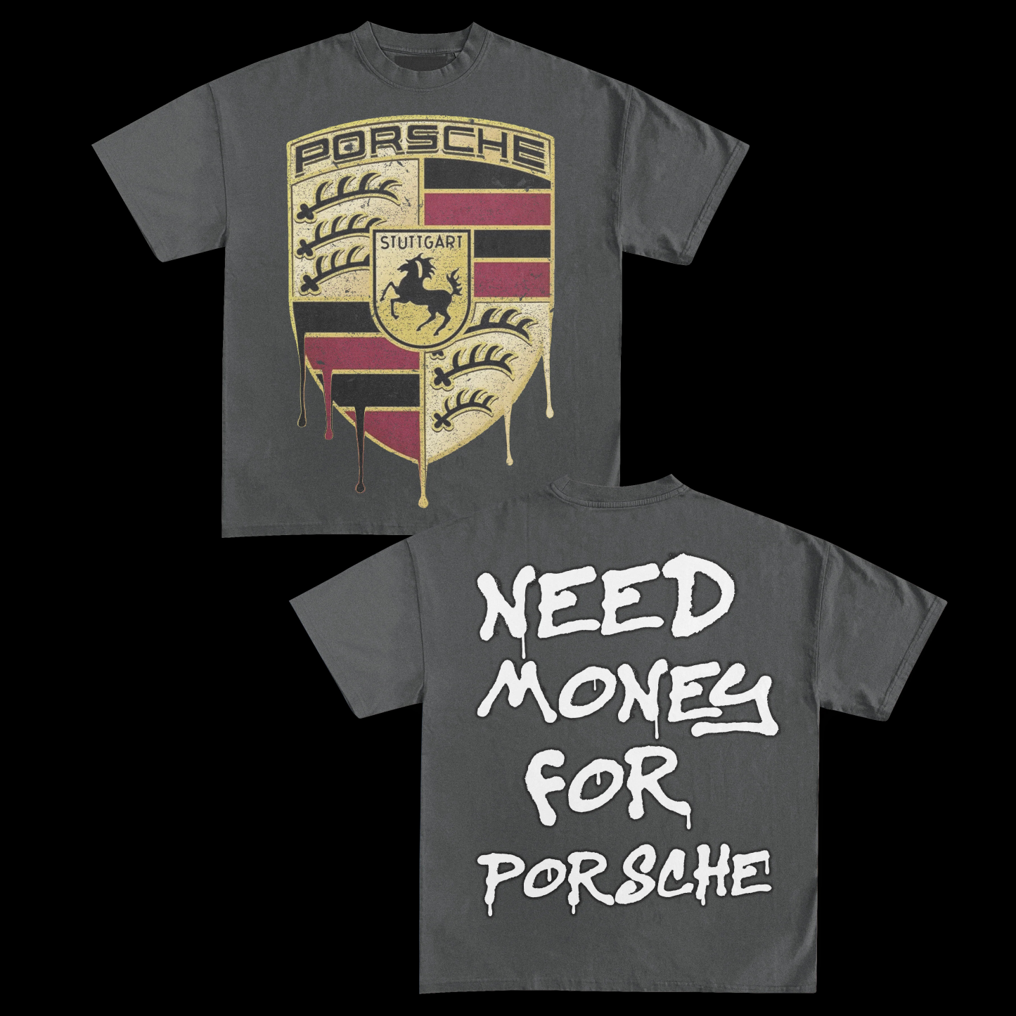 NEED MONEY FOR PORSCHE TEE