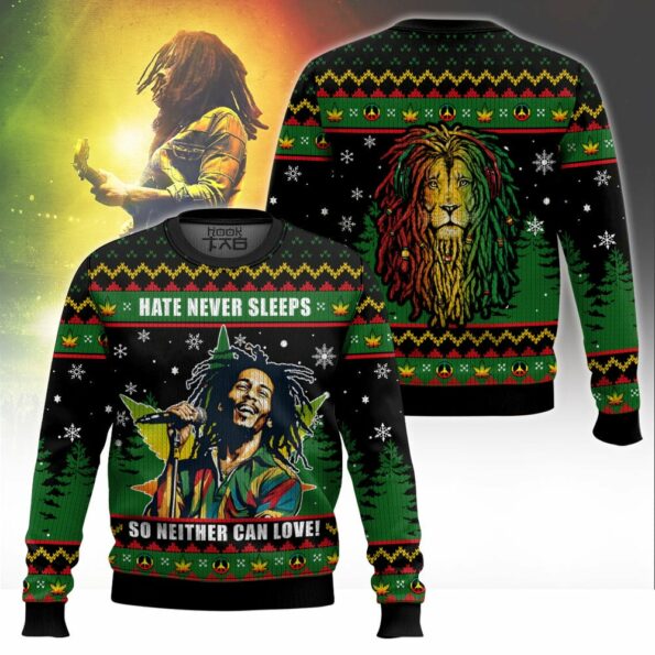 Bob Marley 420 ?Hate never sleeps so neither can love? Ugly Sweater