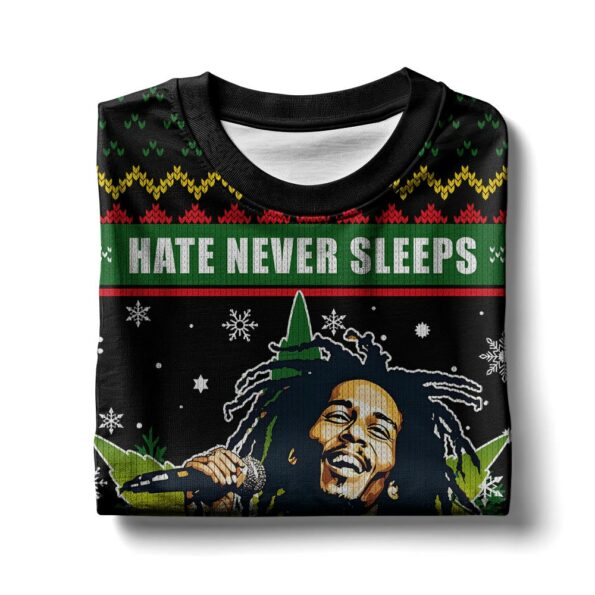 Bob Marley 420 ?Hate never sleeps so neither can love? Ugly Sweater