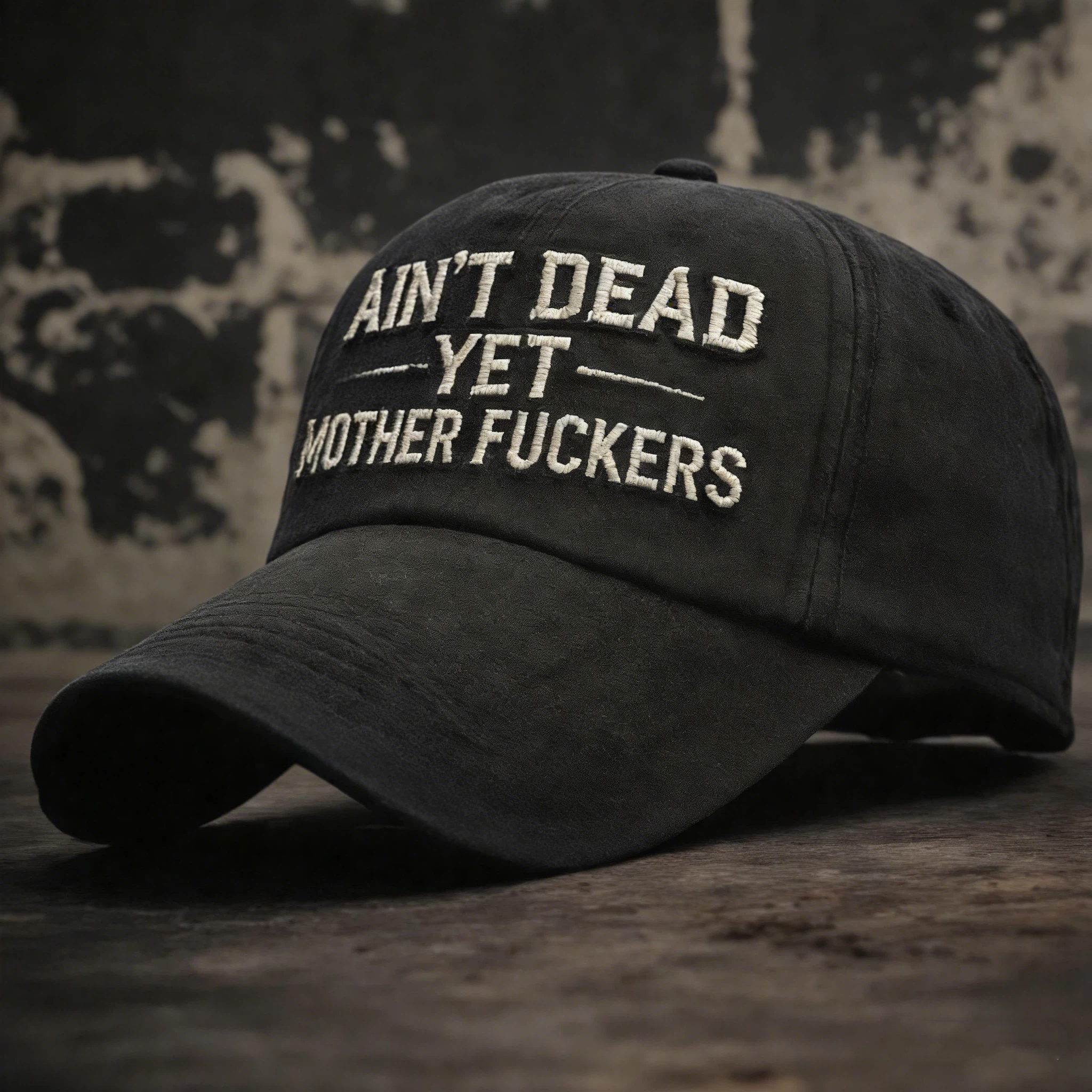 🎉Last Day 49% OFF -Ain’t Dead Yet MotherFuckers Cap 💀🧢