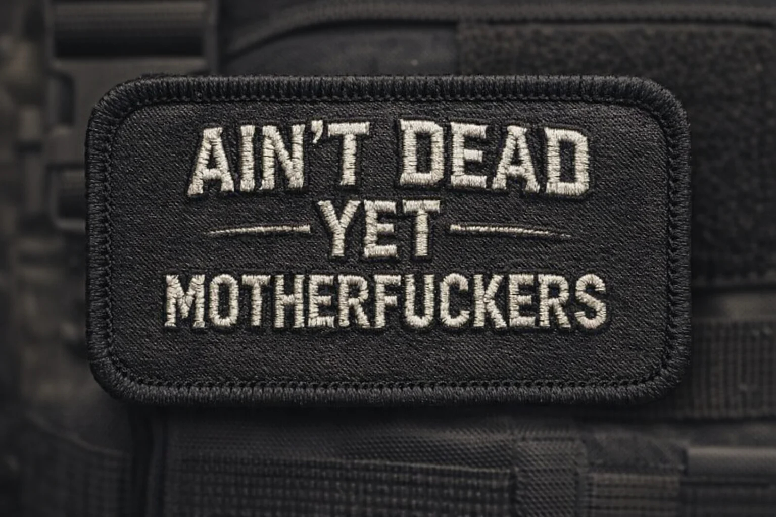 🔥Last Day 49% OFF -Ain't Dead Yet Vintage Hook & Loop Patch