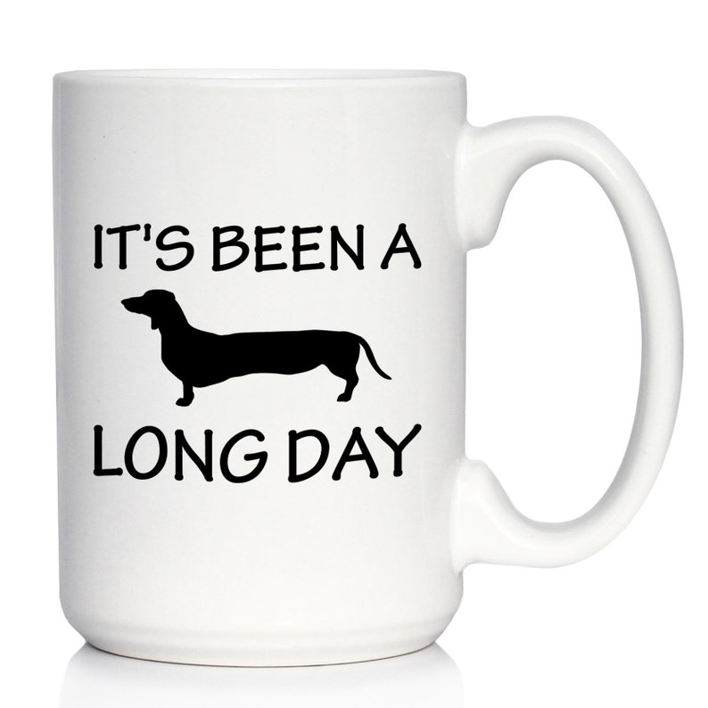 It's Been A Long Day Coffee Mug - Funny Dachshund Themed Decor and Gifts