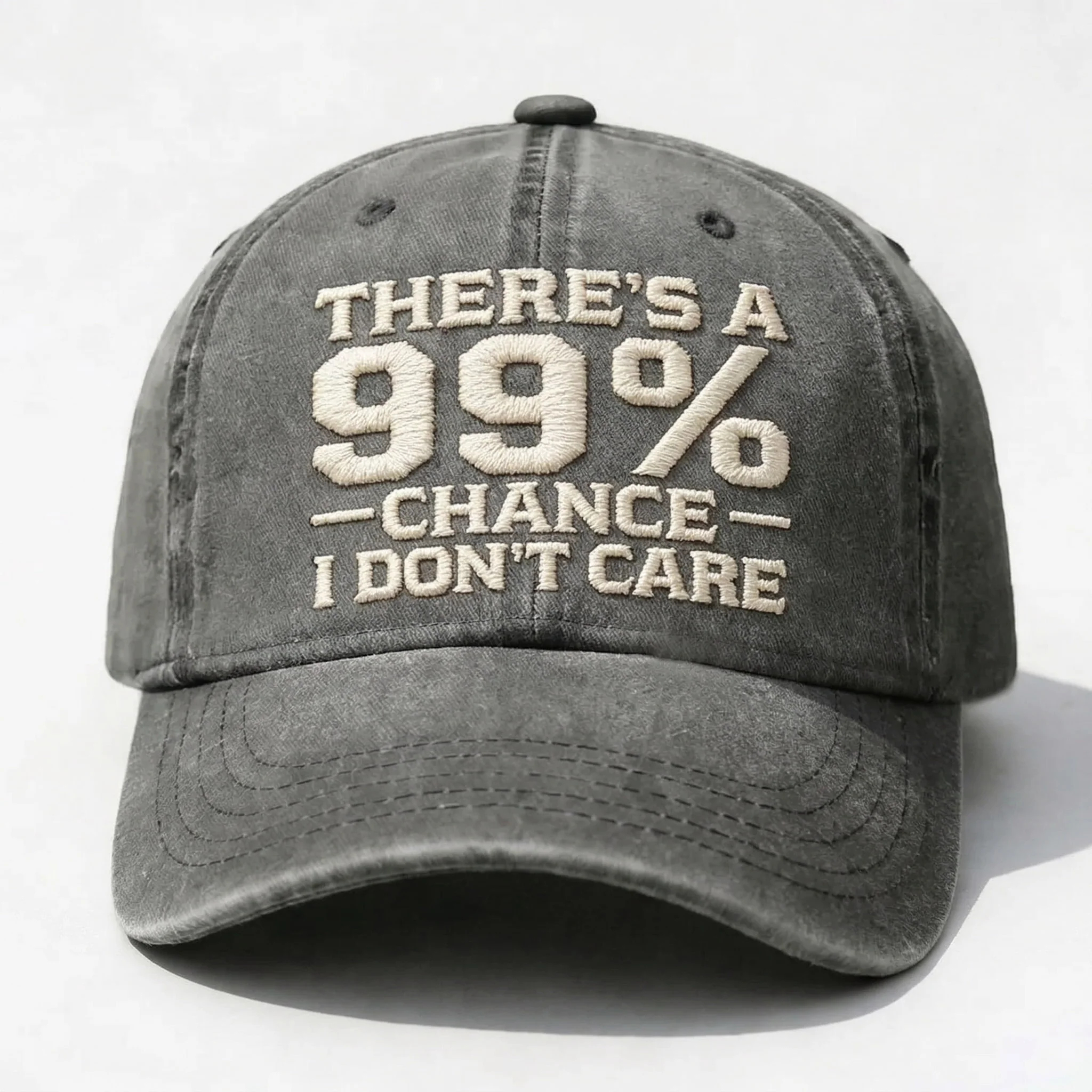 THERE'S A 99% CHANCE I DON'T CARE Embroidered Cap