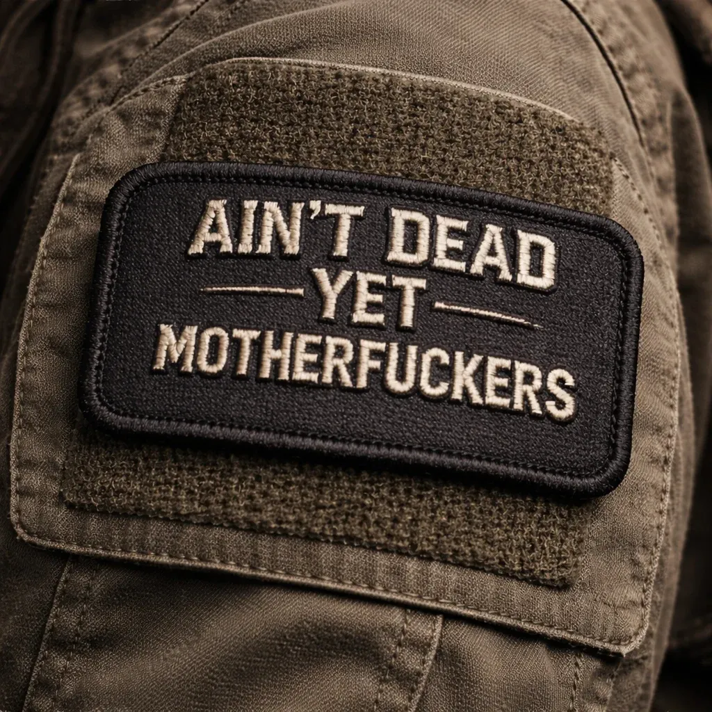 🔥Last Day 49% OFF -STILL NOT DEAD &  AIN'T DEAD YET Vintage Hook & Loop Patch