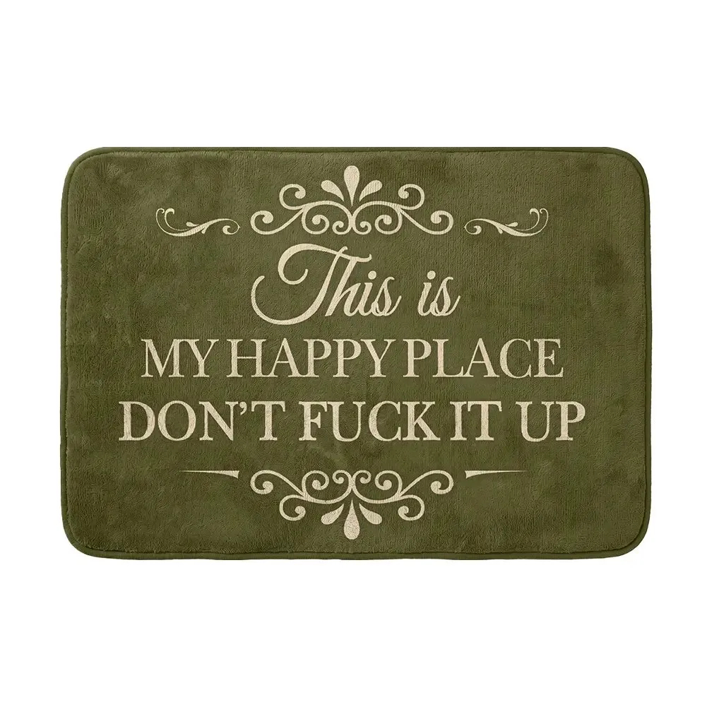 ❤️“This Is My Happy Place Don’t F*ck It Up” Funny Flannel Doormat