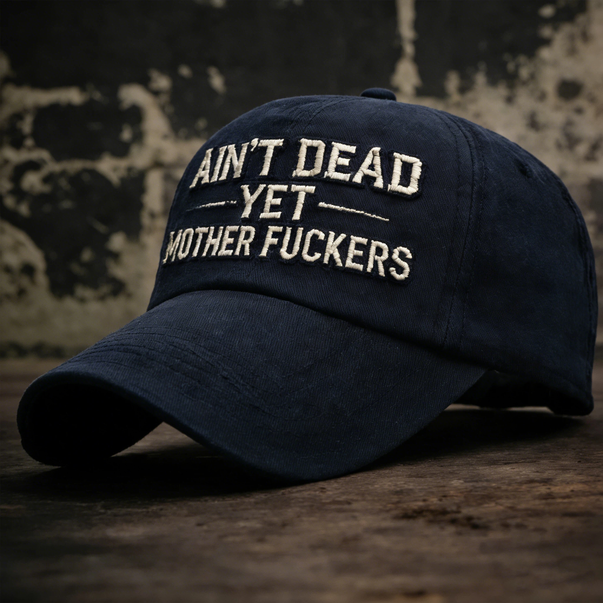 🎉Last Day 49% OFF -Ain’t Dead Yet MotherFuckers Cap 💀🧢