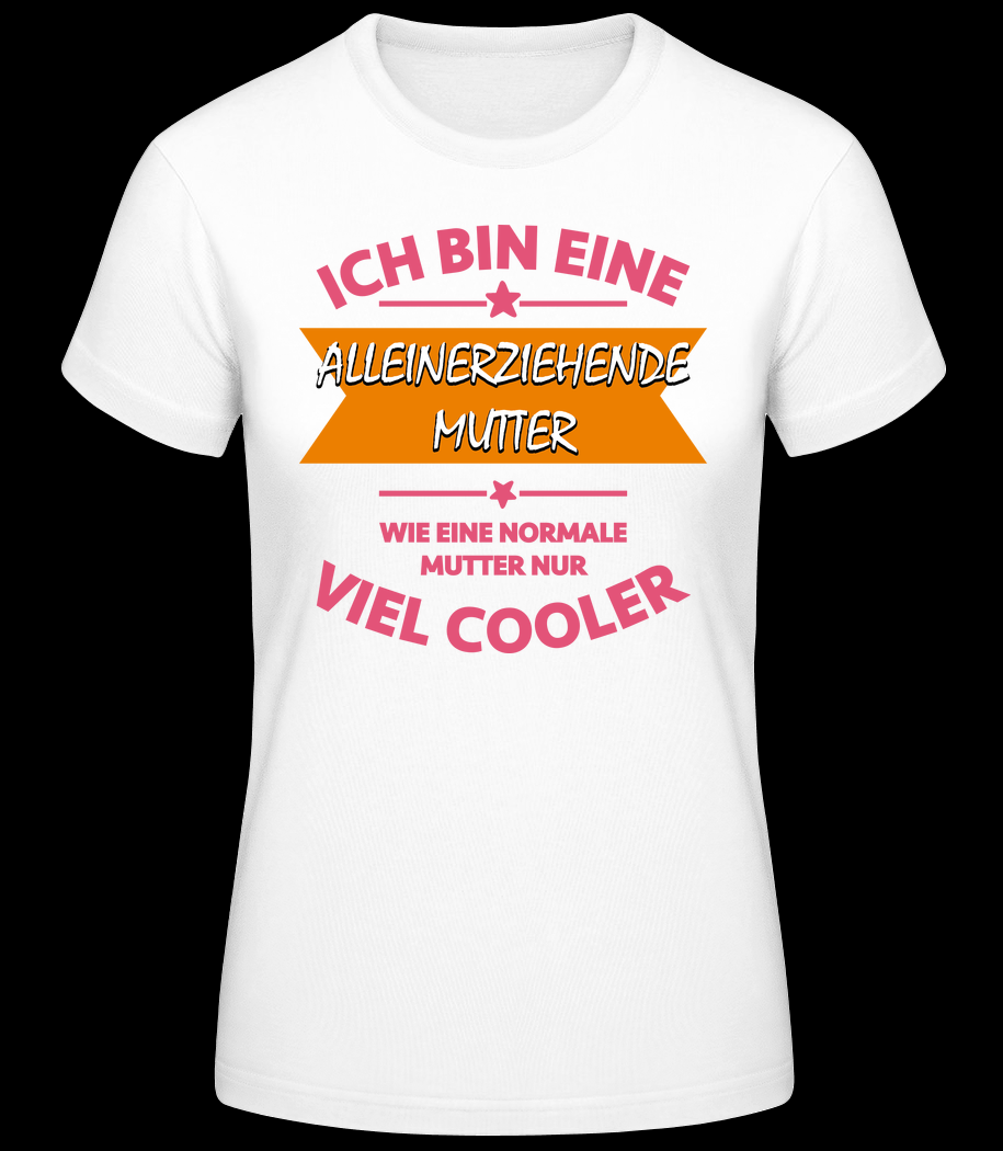 Alleinerziehende Mutter weiß T-Shirt für Damen