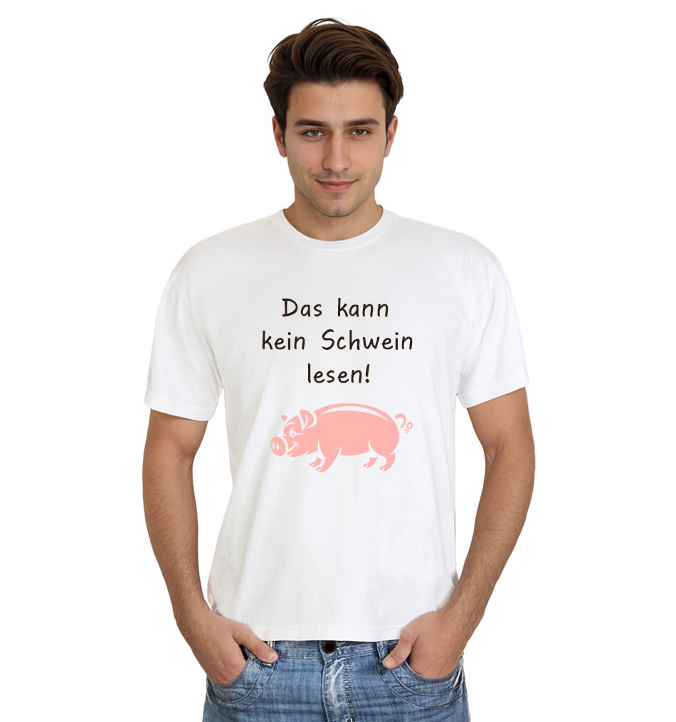 Das kann kein Schwein lesen! T-Shirt für Herren
