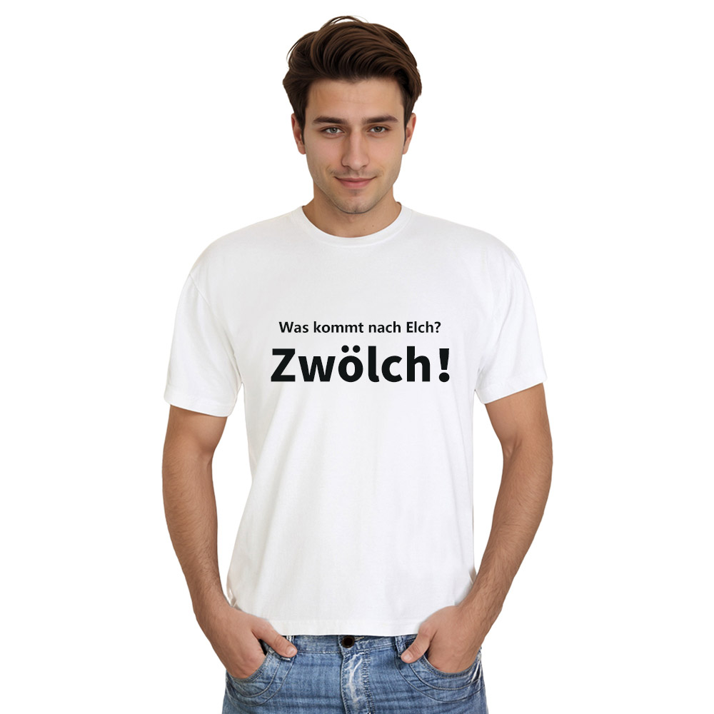 Was kommt nach Elch? Zwölch！weiß T-Shirt für Herren