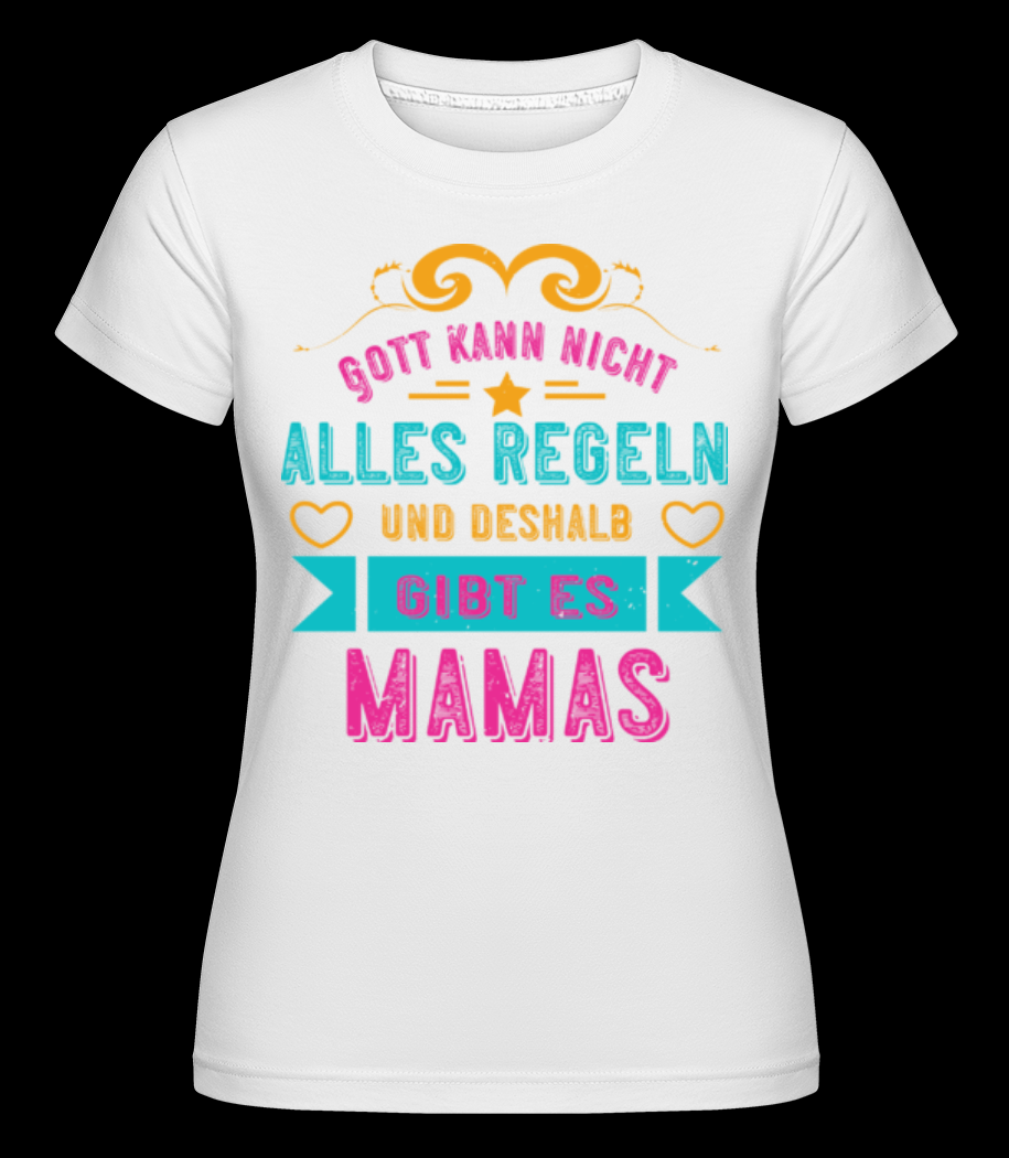 Gott Ist Nicht Überall weiß T-Shirt für Damen