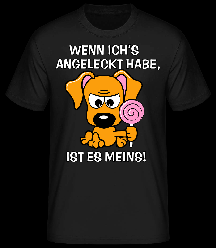 Wenn Ich Es Angeleckt Habe T-Shirt für Herren