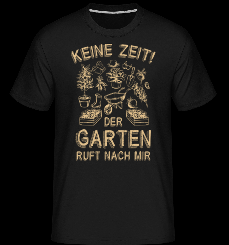 Keine Zeit Der Garten Ruft schwarz T-Shirt für Herren