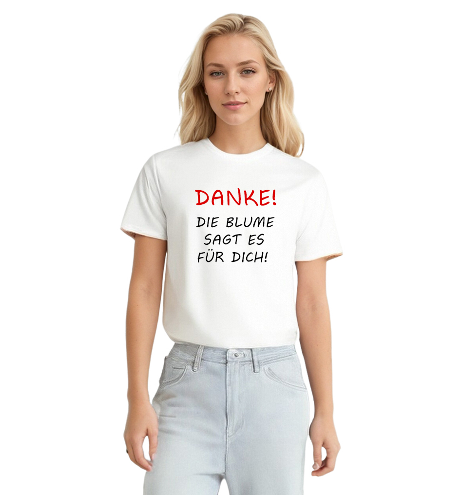 Danke! Die Blume sagt es für dich! Muttertag weiß T-Shirt für Damen