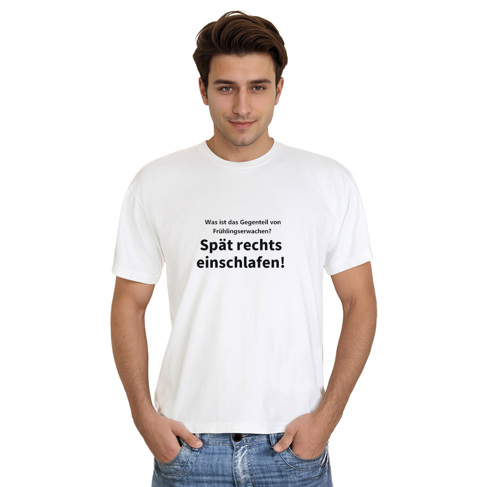Was ist das Gegenteil von Frühlingserwachen? Spät rechts einschlafen! weiß T-Shirt für Herren