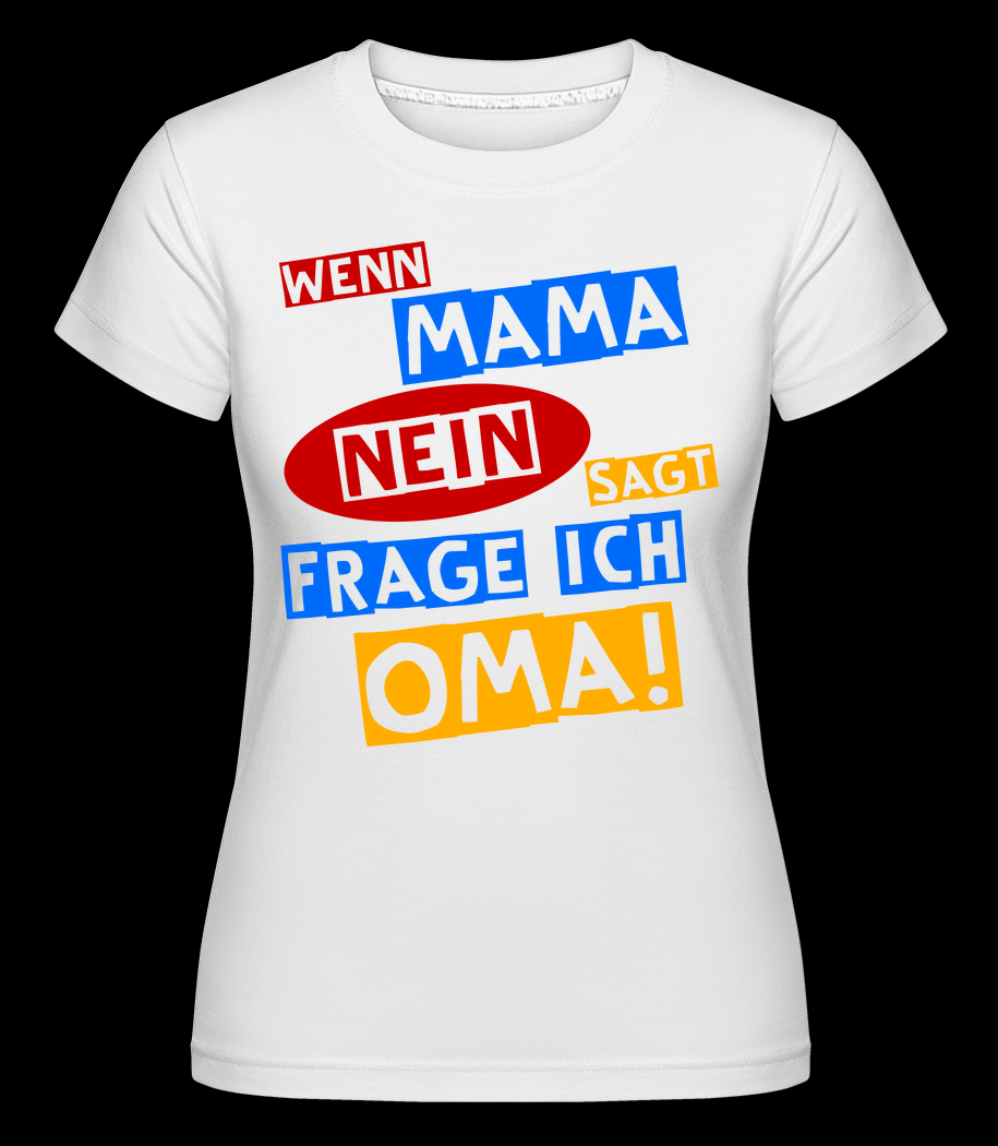 Ich Frage Oma weiß T-Shirt für Damen