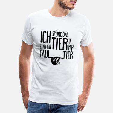 spüre das Tier in mir ein Faultier Spruch lustig weiß T-Shirt für Männer