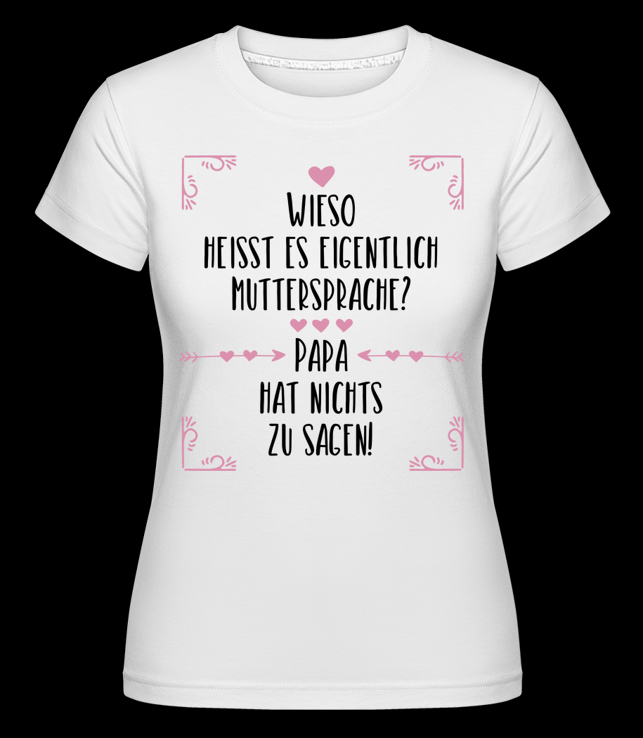 Muttersprache weiß T-Shirt für Damen