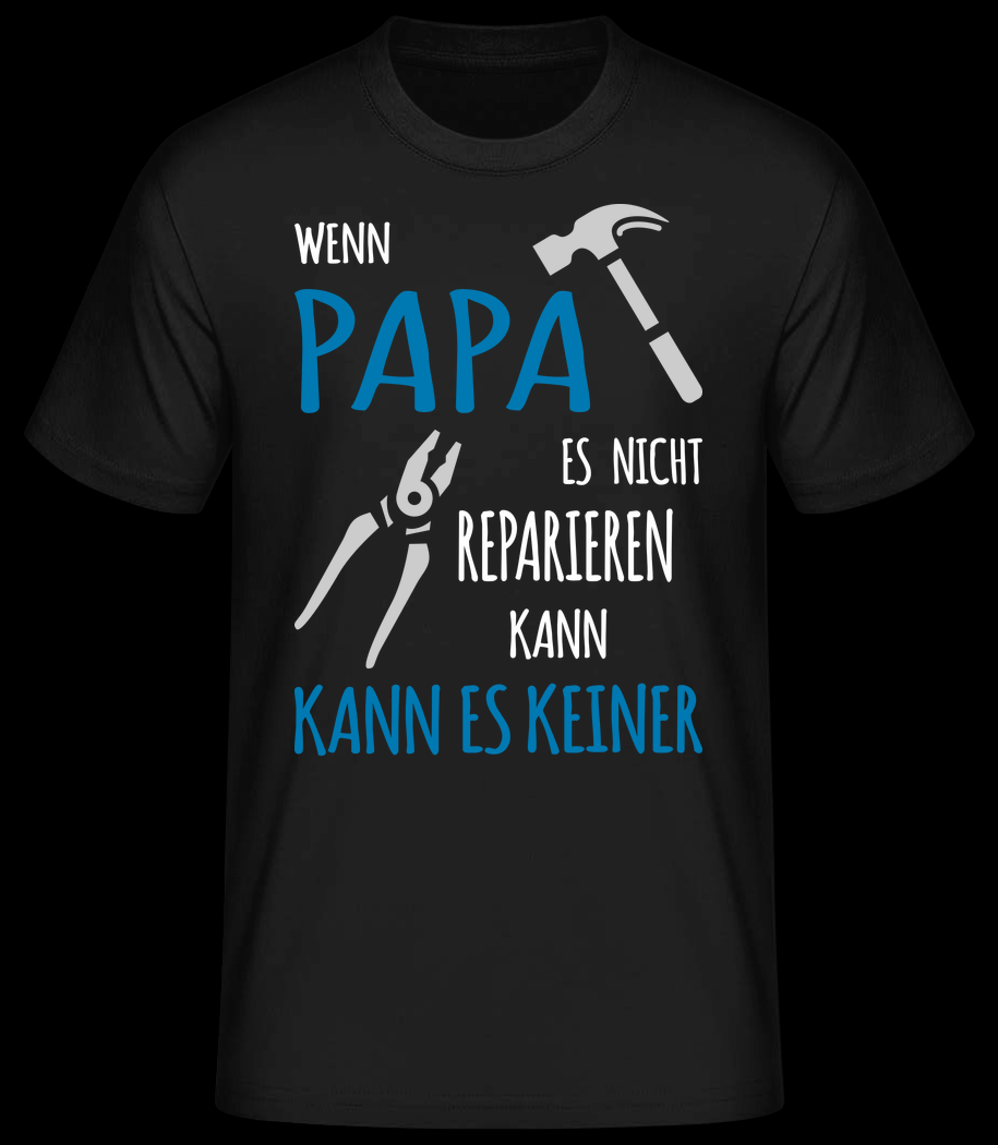 Wenn Papa Es Nicht Reparieren Kann schwarz T-Shirt für Herren
