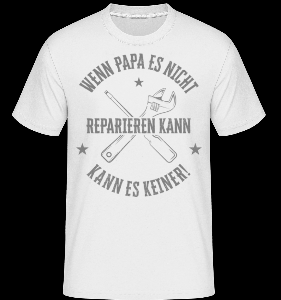 Wenn Papa Es Nicht Reparieren Kann weiß T-Shirt für Herren
