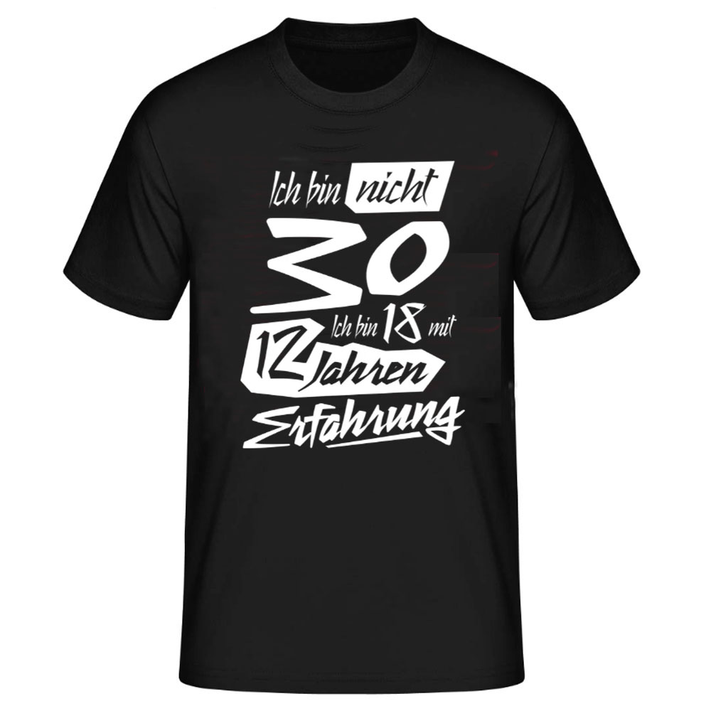 18 Mit 12 Jahren Erfahrung 30 Geburtstag schwarz T-Shirt für Herren