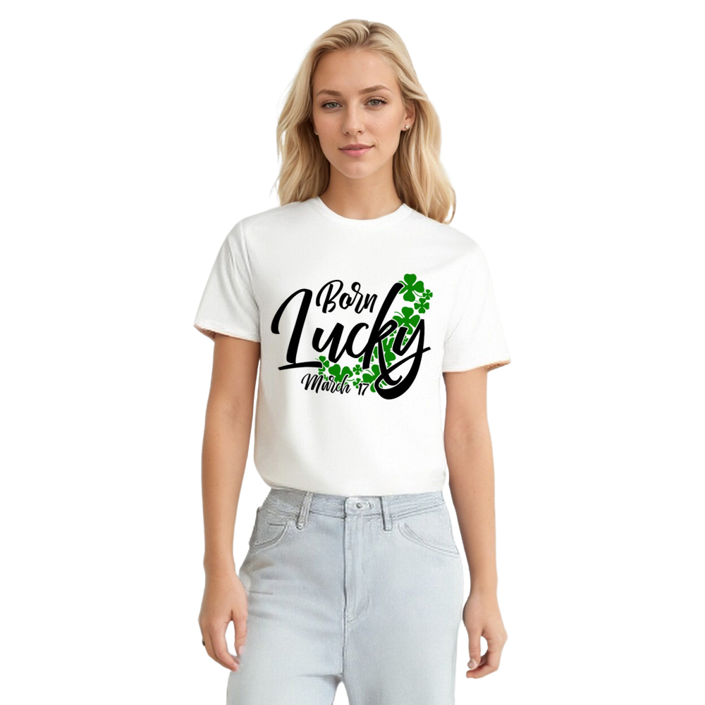 Born Lucky On Saint Patrick's Day March 17th Damen weiß T-Shirt