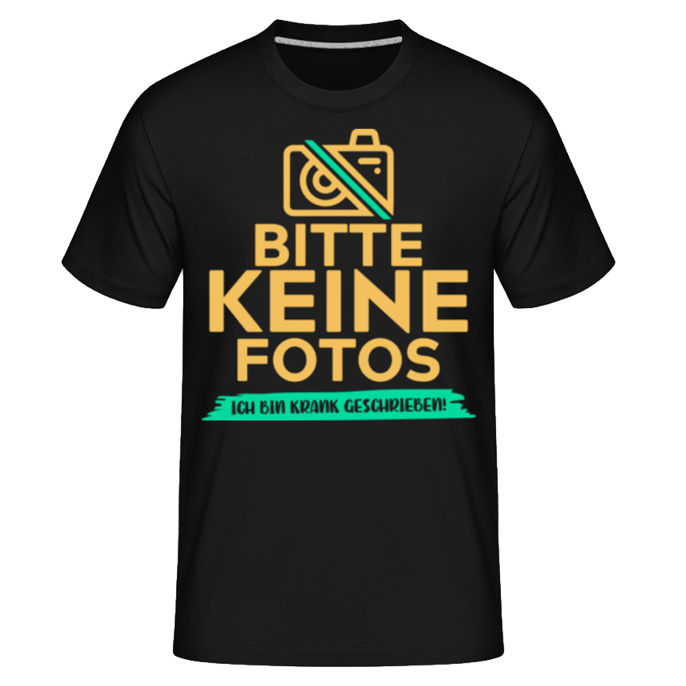 Keine Fotos Ich Bin Krank Geschrieben schwarz T-Shirt für Herren