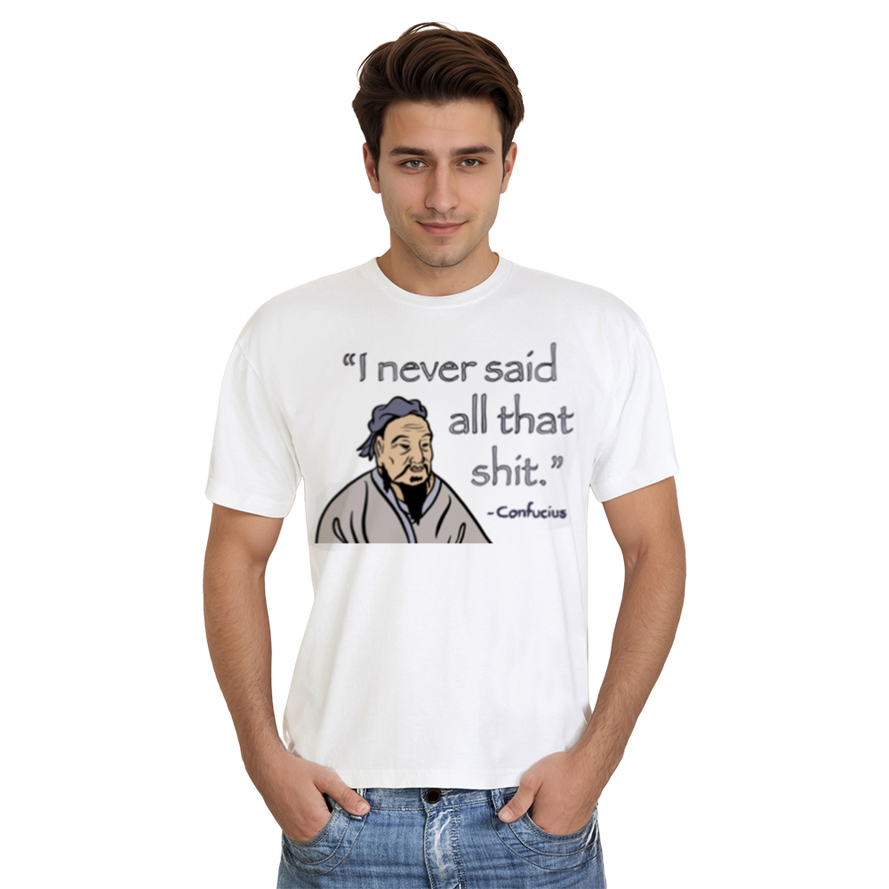 I never said All that Shit - Laozi lustiges weiß T-Shirt