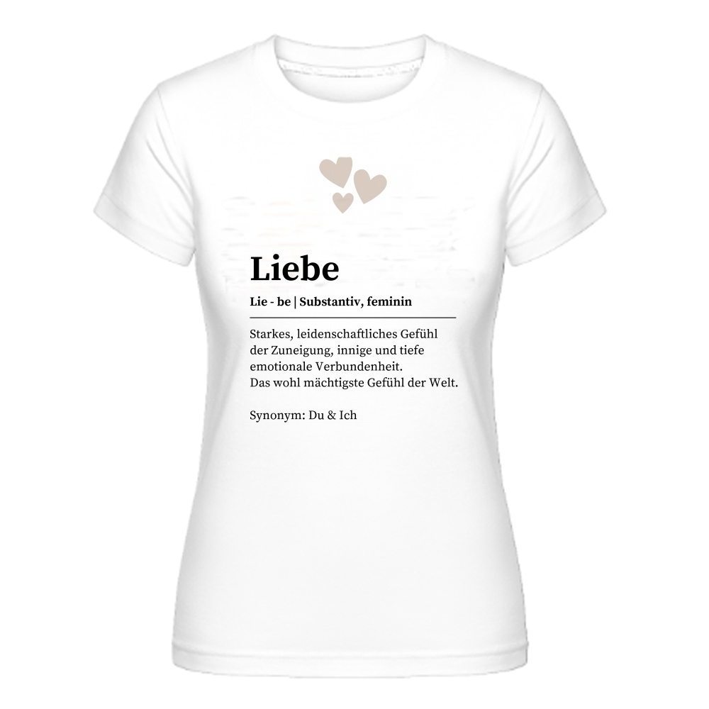 Liebe Definition Frauen weiß T-Shirt