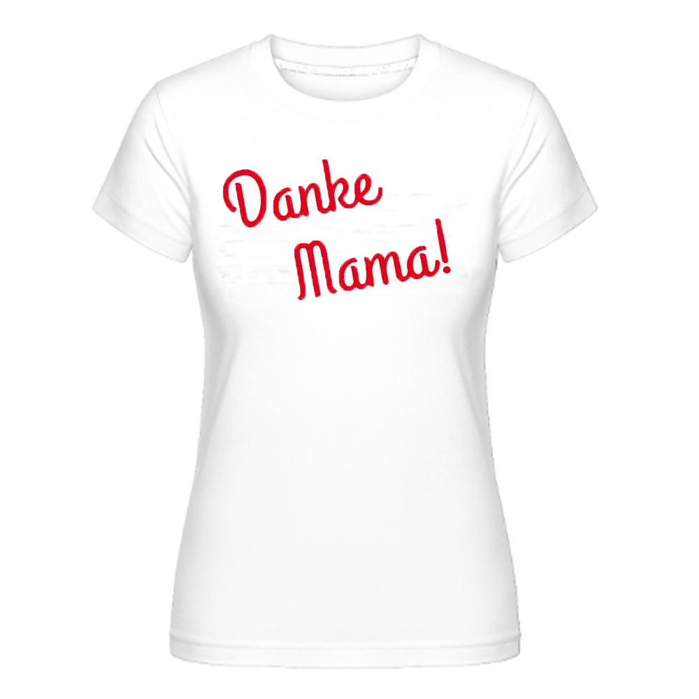Muttertag Danke Mama Druck Damen weiß kurzarm T-Shirt