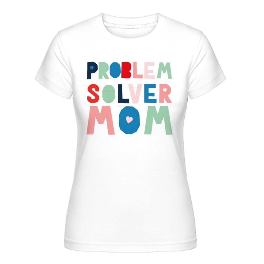Muttertag Problem Solver Mom Damen weiß kurzarm T-Shirt