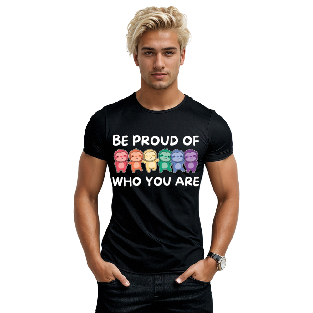 Be Proud of who you are LGBT LOVE Druck Männer T-Shirt