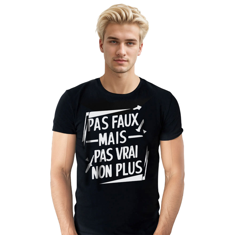 T-shirt 'Pas faux mais pas vrai non plus' Ver.2