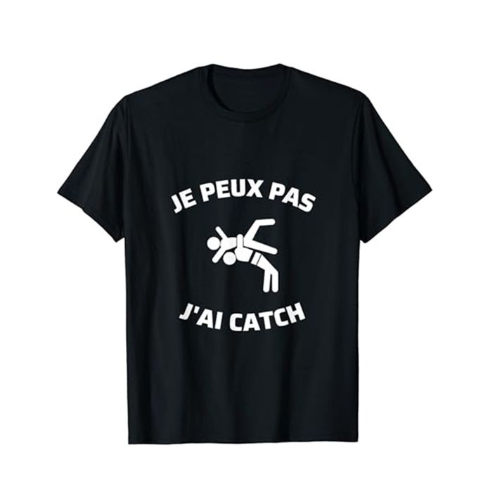 T-shirt Adulte 'Je peux pas j'ai catch' Idée Cadeau Costume