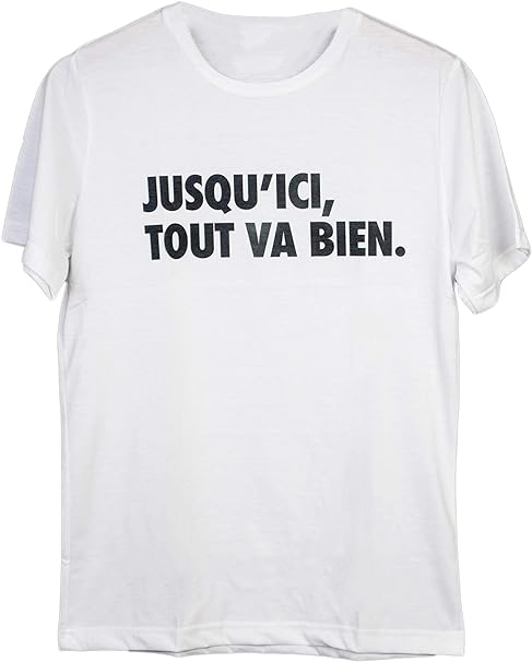 T-shirt Adulte Texte 'JUSQU'ICI TOUT VA BIEN' Costume