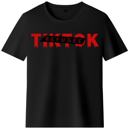 T-shirt Texte 'Tik Tok Refugee' Ver.4