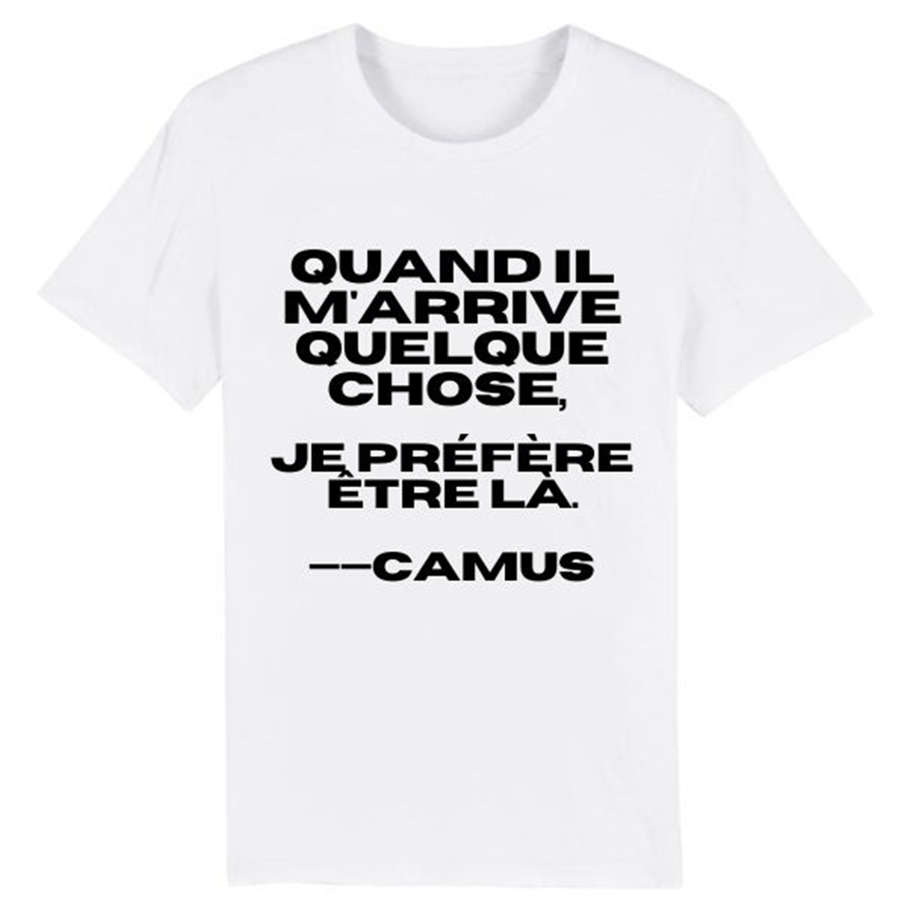 T-shirt Adulte 'Quand il m'arrive quelque chose, je préfère être là' Costume