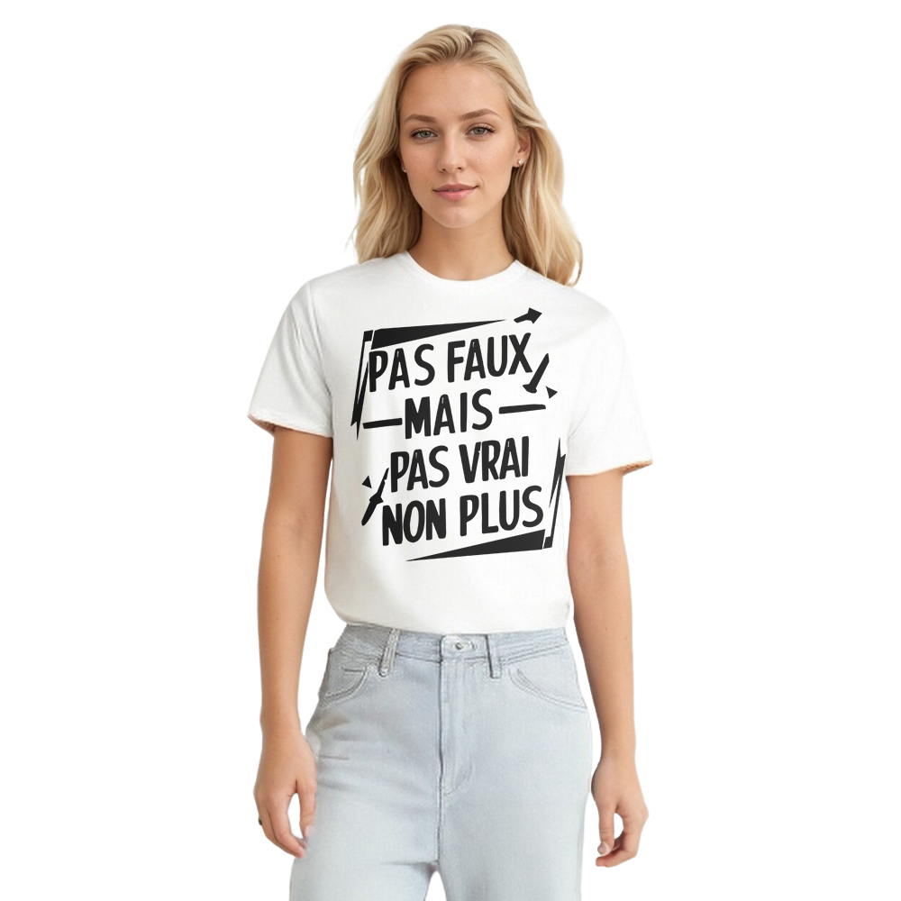 T-shirt 'Pas faux mais pas vrai non plus' Ver.2
