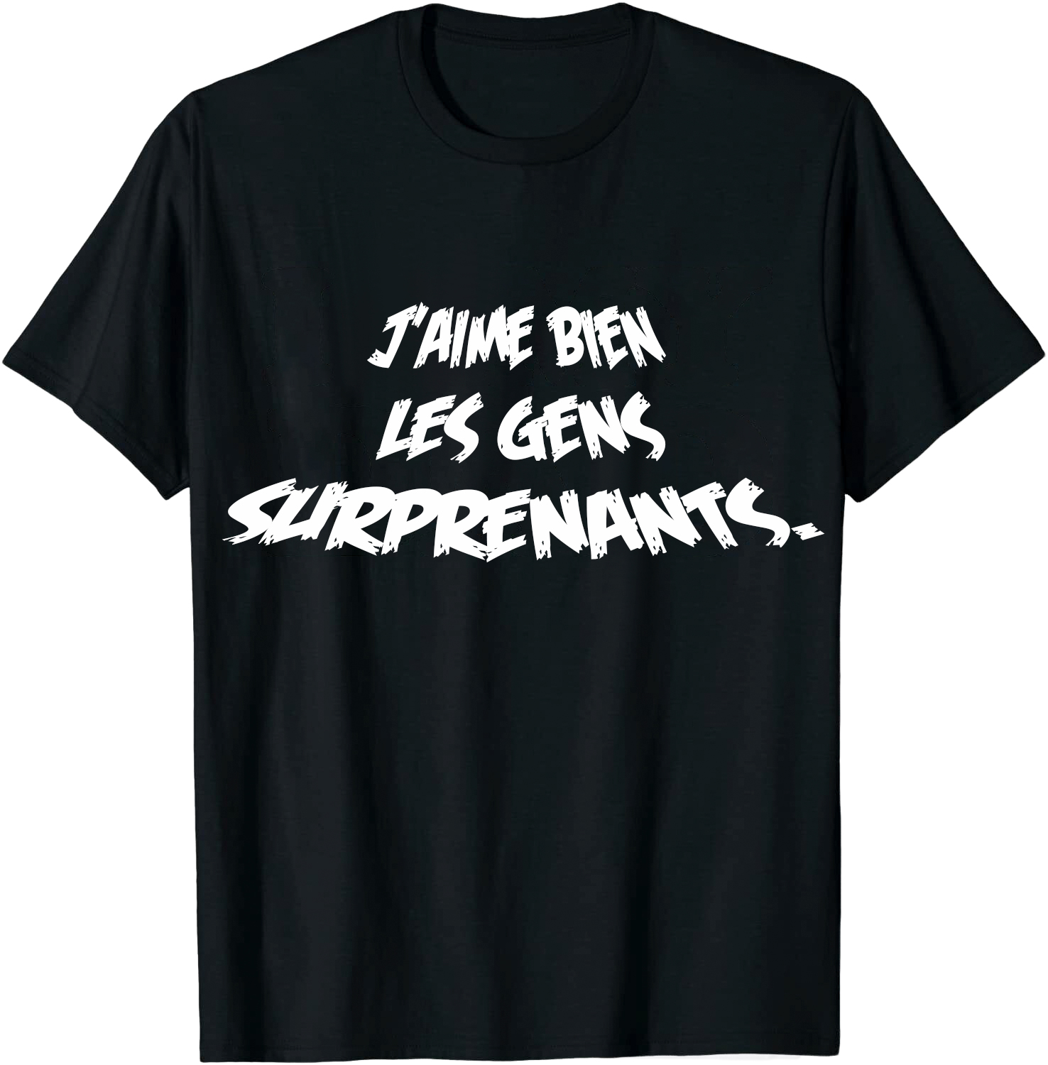 T-shirt Texte de Film ‘J'aime bien les gens surprenants' Costume