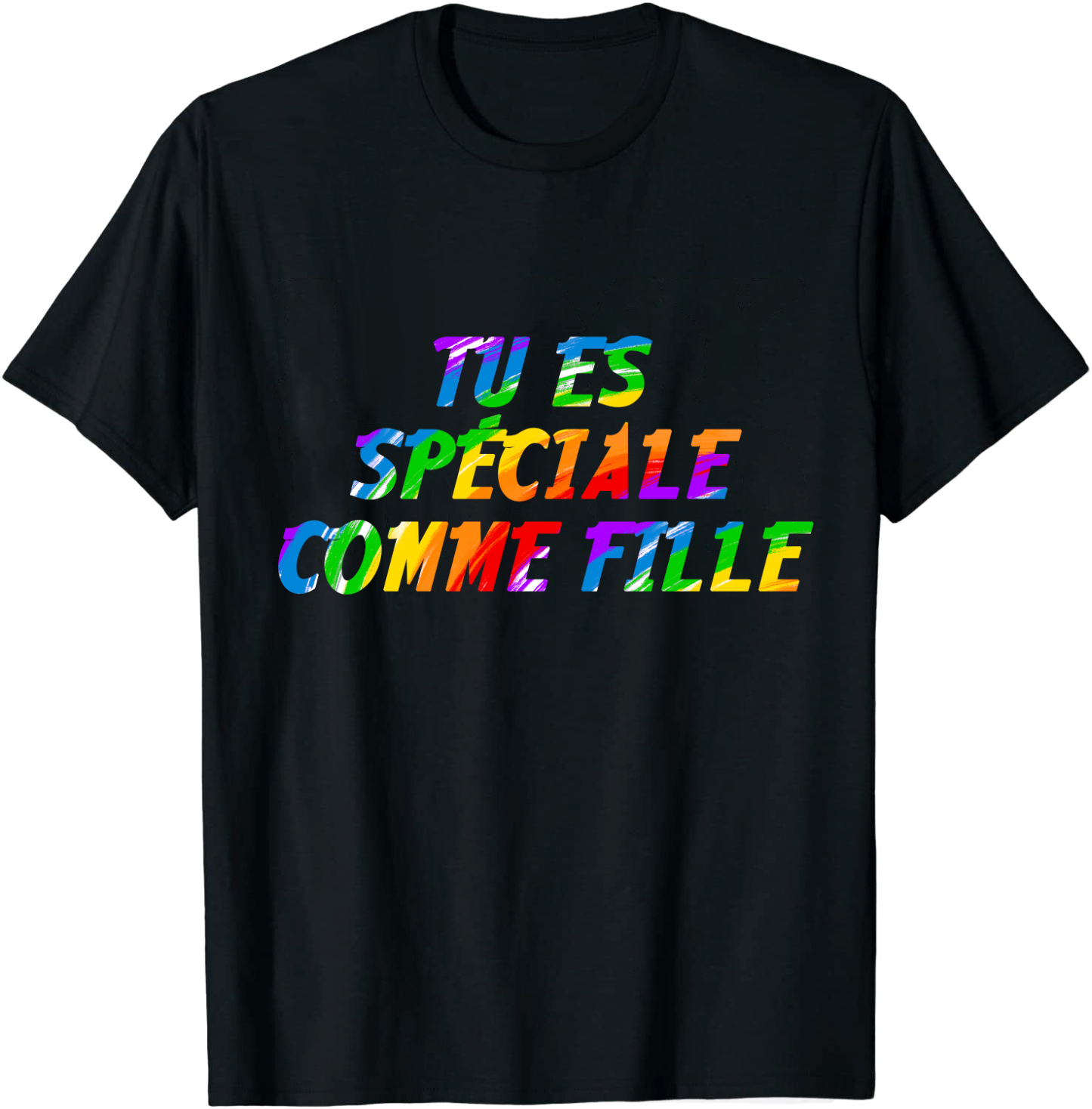 T-shirt Texte de Film ‘Tu es spéciale comme fille' Costume
