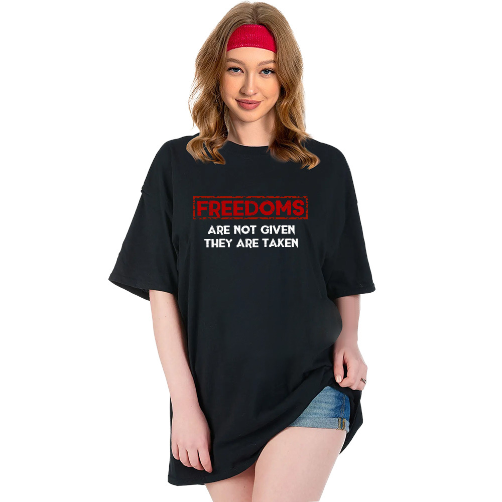 T-shirt 'Freedoms are not given, they are taken' Costume