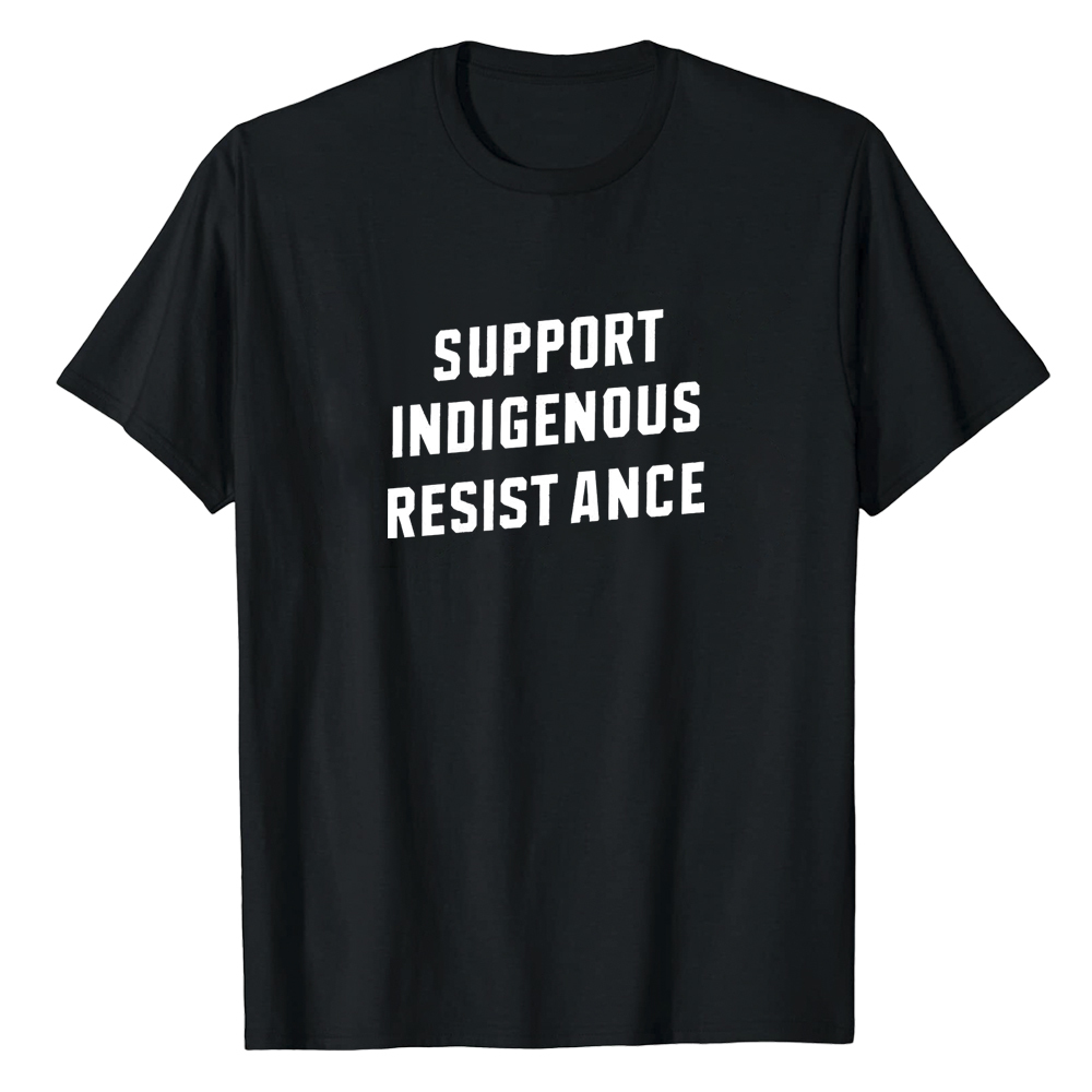 T-shirt' Support Indigenous Resistance' Costume Ver.2
