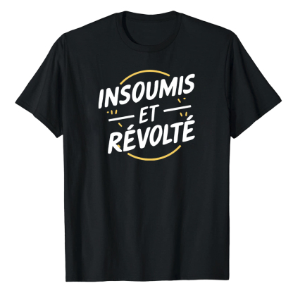 T-shirt 'Insoumis et Révolté' Costume Ver.3