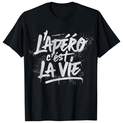 T-shirt 'L’apéro c’est la vie'