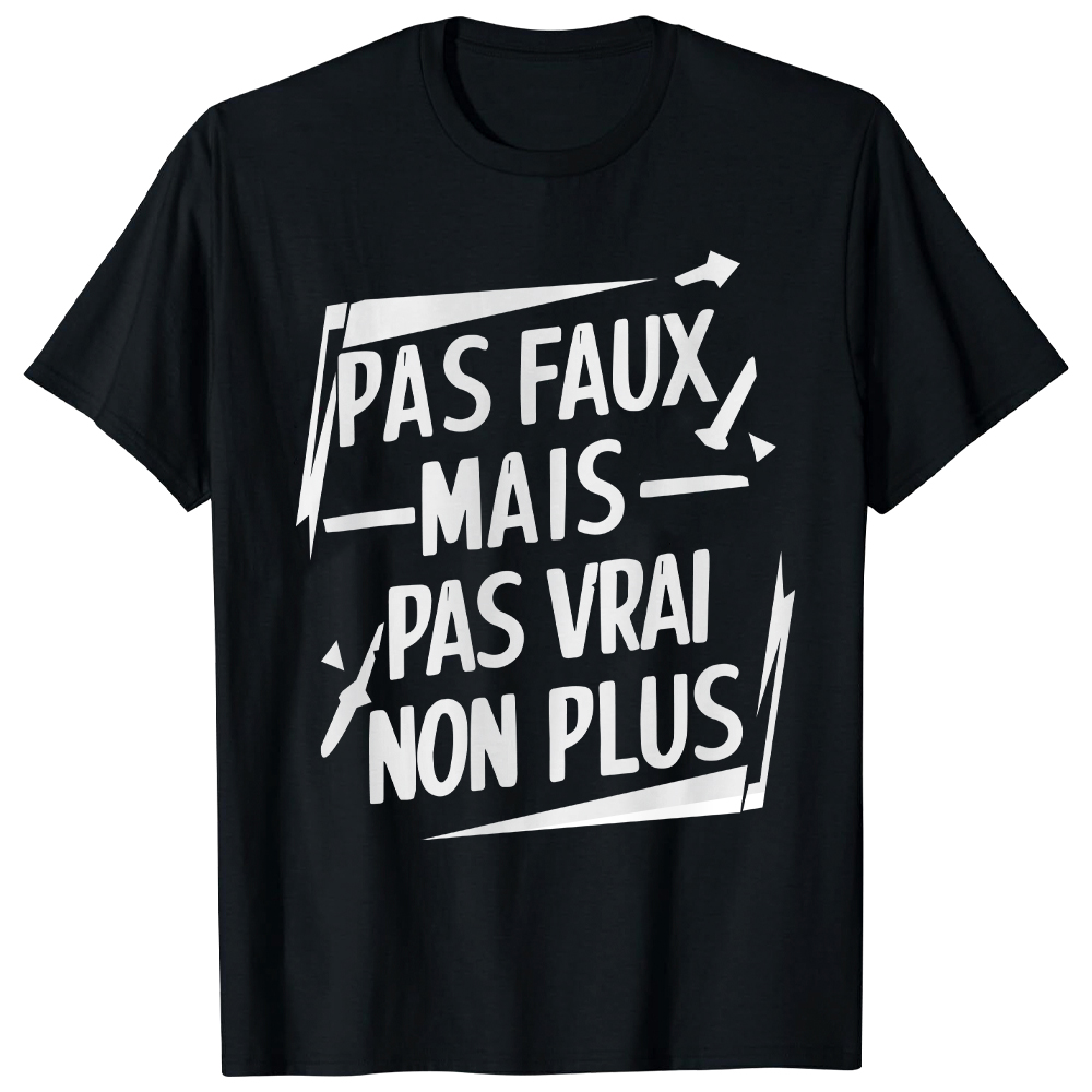 T-shirt 'Pas faux mais pas vrai non plus' Ver.2