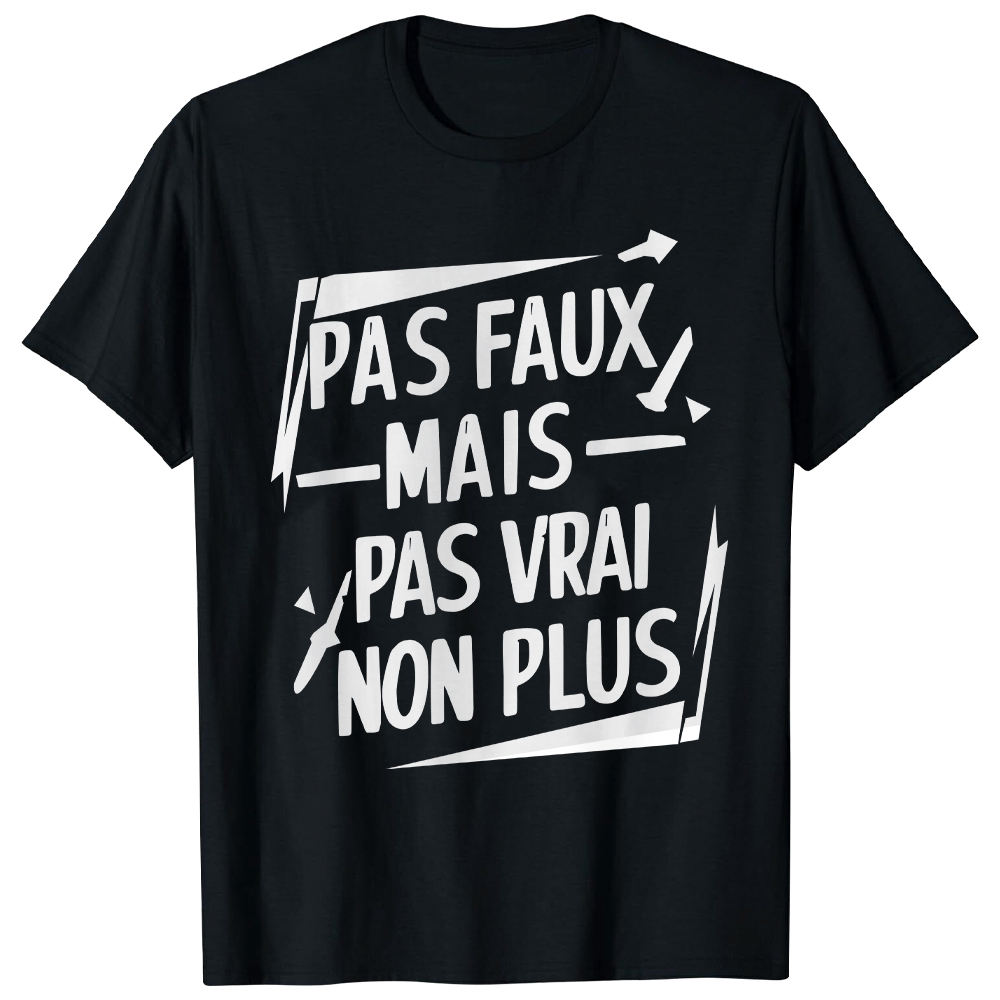 T-shirt 'Pas faux mais pas vrai non plus' Ver.2