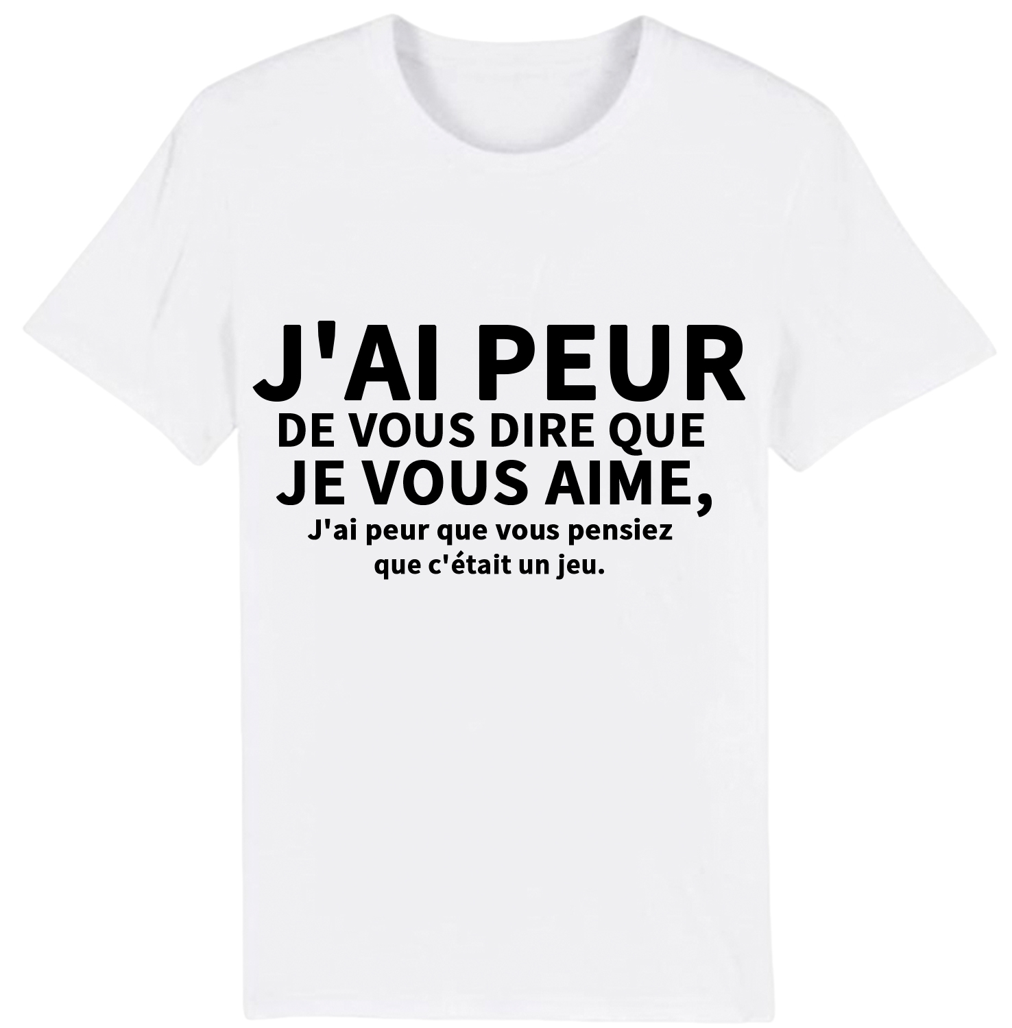 T-shirt Texte de Film 'J'ai peur de vous dire que je vous aime, j'ai peur que vous pensiez que c'était un jeu' Costume