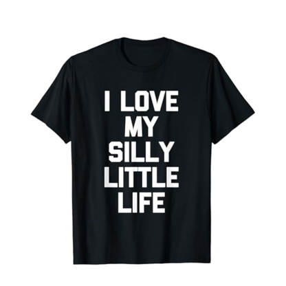 T-shirt Adulte Noir 'I Love My Silly Little Life' Costume