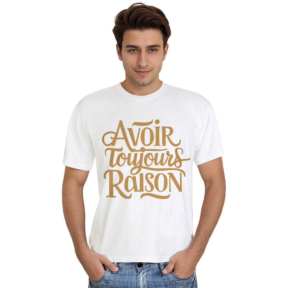T-shirt 'Avoir Toujours Raison' Ver.2