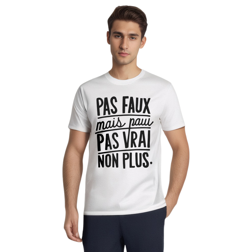 T-shirt 'Pas faux mais pas vrai non plus'